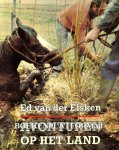 Elsken, Ed van der - Avonturen op het land