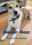 Marian Werkman 80838 - Meneer Maus het nieuwe leven van een vrolijke en ondernemende Jack Russell Terrier
