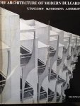 Tangurov, Y. / Todorova, M. / Sharliev, A. - The architecture of modern Bulgaria