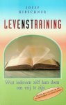 Kirschner, Josef - Levenstraining. Wat iedereen zélf kan doen om vrij te zijn