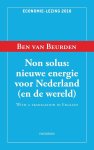 Ben van Beurden - Non Solus: nieuwe energie voor Nederland (en de wereld)