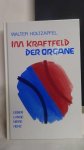 Holtzapfel, W. - Im Kraftfeld der Organe. Leber, Lunge, Niere, Herz.
