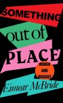 Eimear Mcbride 82839 - Something out of place: women and disgust