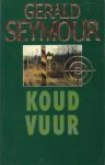 Seymour, Gerald - Koud vuur
