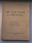 JAMOT, PAUL, - De van Eyck a Breugel.