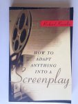 Krevolin, Richard - How to adapt anything into a Screenplay Krevolin, Richard - How to adapt anything into a Screenplay