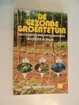 Bosch, Hans den van - De gezonde groentetuin. Een vriendelijk boek over het bestrijden van ziekten en plagen.