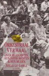 Niels Le Large - Orkestraal Verhaal Over muzikanten, hun instrumenten & hun muziek