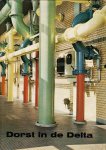 Stuvel, H.J. (eindredactie en graf.); R.J.H. Kruisinga e.a. - Dorst in de Delta