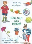 Jong, P. de - Een tuin van mezelf / een kijk- en doegids voor de aanleg van je eigen tuin