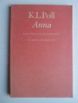 Poll, K.L. - Anna, Een tragisch gedicht in drie bedrijven