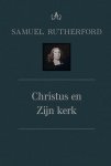 Rutherford, Samuel - Rutherford, Samuel-Christus en Zijn kerk (deel VII) (nieuw)
