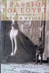 Hankey, Julie - A Passion for Egypt: Arthur Weigall, Tutankhamun and the 'Curse of the Pharaohs'