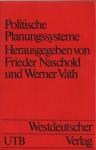 Naschold, Frieder und Werner Väth (herausgegeben von) - Politische Planungssysteme, 1973