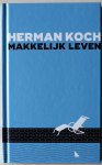 Koch Herman - Makkelijk leven Met boekenlegger NS boekenweek 2017