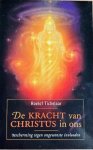 Tichelaar, Roelof - DE KRACHT VAN CHRISTUS IN ONS.  Bescherming tegen ongewenste invloeden.