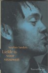 Sanders, Stephan - Liefde is voor vrouwen