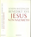 Ratzinger, Joseph - Jesus von Nazareth: Erster Teil. Von der Taufe im Jordan bis zur Verklärung