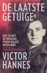 Yannick Verberckmoes, Victor Hannes - De laatste getuige Hoe ik met de Brigade Piron België bevrijdde