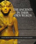 Kerrigan Michael - The Ancients in Their Own Words Ancient writing from tomb hieroglyphs to Roman graffiti