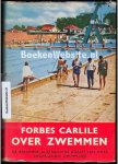 Carlile, Forbes - Over Zwemmen