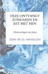 Eerwaarde heer D.J. van Keulen - Keulen, Eerwaarde heer D.J. van-Deze ontvangt zondaren en eet met hen (nieuw)
