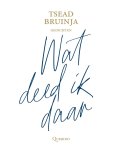 Tsead Bruinja - (1) Wat Deed Ik Daar