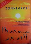 Ruiter , Dick de . [ isbn 9789073207684 ] - De Zonnegroet . ( Een boek over totale fitness en stalende gezondheid met als centraal thema de oeroude oosterse yoga-training . )