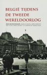 Wijngaert, Mark Van Den; Wever, Bruno De; Maerten, Favbrice; e.a. - Belgie tijdens de tweede wereldoorlog. Wijngaert, Mark Van Den; Wever, Bruno De; Maerten, Favbrice; e.a. - Belgie tijdens de tweede wereldoorlog.