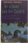 Dominique Fernandez - De school van het Zuiden