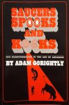 GORIGHTLY, ADAM. - Saucers, Spooks and Kooks, UFO disinformation in the Age of Aquarius
