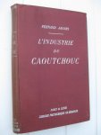 Jacobs, Fernand - L'Industrie du Caoutchouc. Notions techniques, pratiques, scientifiques.