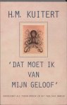 H.M. Kuitert - Dat moet ik van mijn geloof