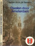 Hoek, K.A.van den en J.M. Breure-Scheffer met Illustraties Bob Dries & en Marianne Mets - Reizen door de Benelux Dwalen door Amsterdam