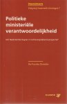 Driessche, I. van den - Politieke ministeriële verantwoordelijkheid; het Nederlandse begrip in rechtsvergelijkend perspectief. Diss.