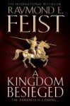 Raymond E. Feist 261328 - A Kingdom Besieged The Darkness is Coming
