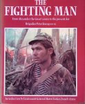 Young, Brigadier Peter - The Fighting Man: from Alexander the Great's army to the present day