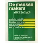 PACKARD,VANCE - De mensenmakers.