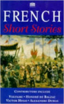 Contributeres include: Voltaire, Honoré de Balzac, - FRENCH SHORT STORIES
