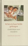 Zwart, Dirk - Ik ben in haar liefde geborgen - Gedichten over moeders