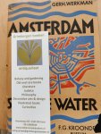 Werkman, Gerh. - Amsterdam, stad te water