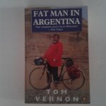 Vernon, Tom - Fat Man in Argentina Vernon, Tom - Fat Man in Argentina