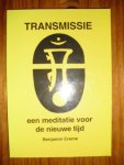 Creme, Benjamin - Transmissie. Een meditatie voor de Nieuwe Tijd