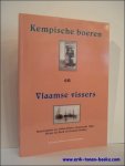VAN DER HEIJDEN, Cor en ROOIJAKKERS, Gerard; - Kempische boeren en Vlaamse vissers : kunstenaars en volkscultuur omstreeks 1885 : Victor de Buck en Joseph Gindra.