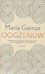 GAINZA Maria - Oogzenuw (vertaling van El nervio optico - 2014)