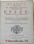 Dinant, Petrus|Eversdyk, Eversdijk, Wilhelmus - De Brief van den H. Apostel Paulus aan die van Efeze, Verklaart en Toegepast. De Derde Druk. Van vele fouten gezuivert, en vermeerdert met een Lykreden op den Overledene door Wilhelmus Eversdyk.
