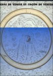 Erwin Baumgartner - Verre de Venise et façon de Venise : Catalogue des collections du Musée Ariana Volume 2