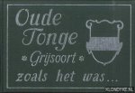 Braber, J.L. - Oude Tonge zoals het was . . .