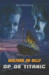 Rik Valkenburg - Walther en Billy op de Titanic
