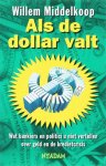 Willem Middelkoop, N.v.t. - Als de dollar valt
